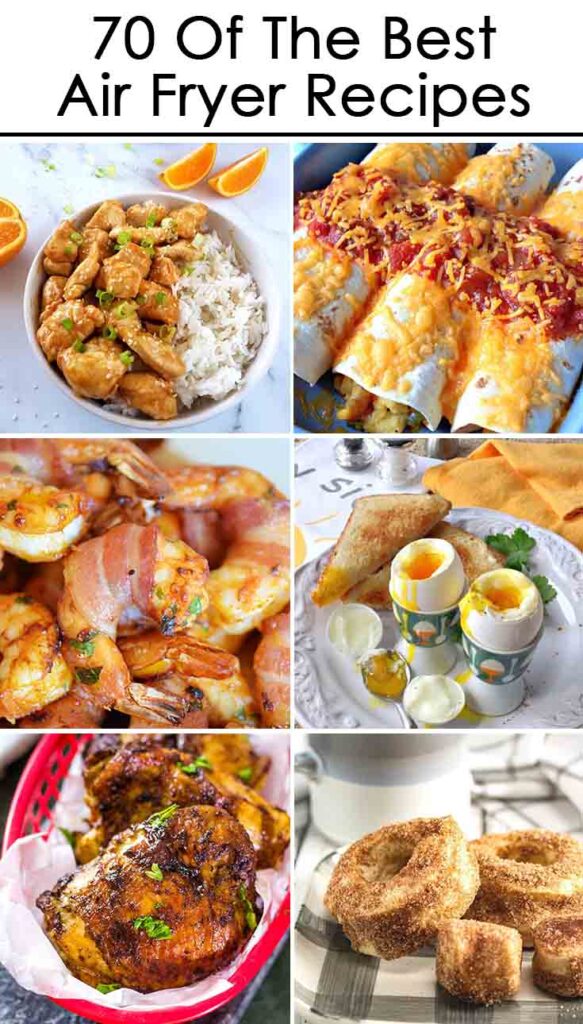 70 Of The Best Air Fryer Recipes - Collage